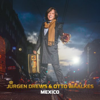 Jürgen Drews feat. Otto Waalkes Mexico