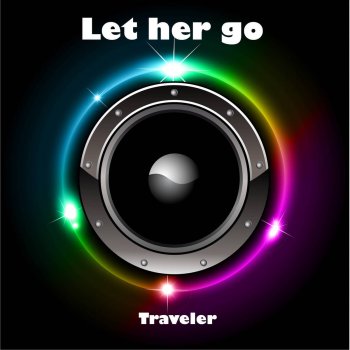 Traveler Let Her Go