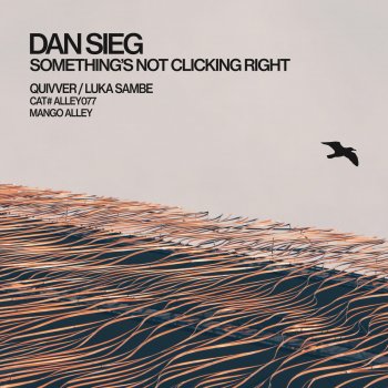 Dan Sieg Something's Not Clicking Right (Luka Sambe Remix)