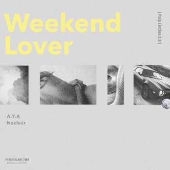 A.Y.A feat. Naclear WEEKEND LOVER