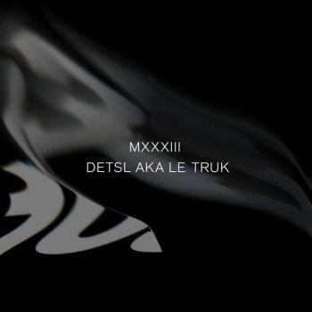 Detsl aka Le Truk feat. Imal MXXXIII - English Version