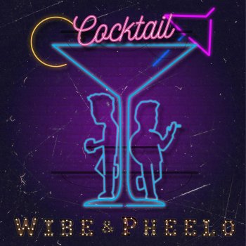 Wibe Cocktail (feat. Pheelo)