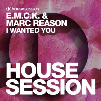 E.M.C.K. feat. Marc Reason I Wanted You - Marc Reason Mix