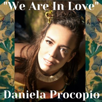 Daniela Procopio We Are in Love