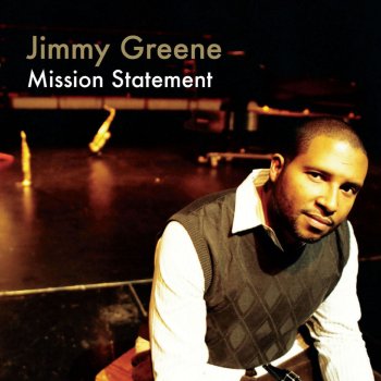 Jimmy Greene Mission Statement