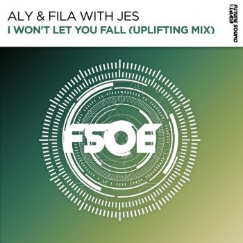 Aly & Fila feat. JES I Won't Let You Fall - Uplifting Mix