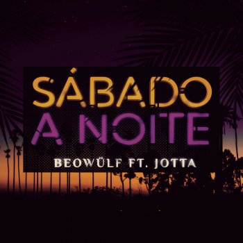 Beowülf feat. Jotta Sábado à Noite