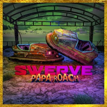 Papa Roach feat. FEVER 333 & Sueco Swerve (feat. Fever333 & Sueco)