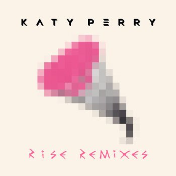 Katy Perry feat. Purity Ring Rise - Purity Ring Remix