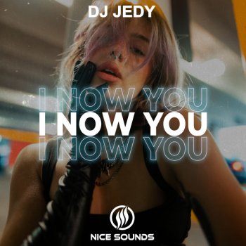 DJ JEDY I Now You
