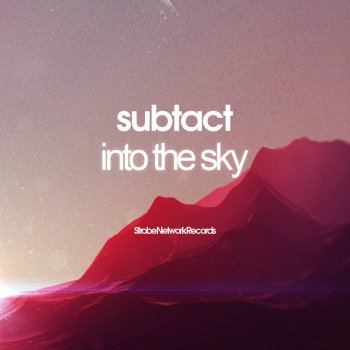 Subtact Into The Sky - Original Mix