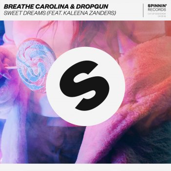 Breathe Carolina feat. Dropgun & Kaleena Zanders Sweet Dreams (feat. Kaleena Zanders)