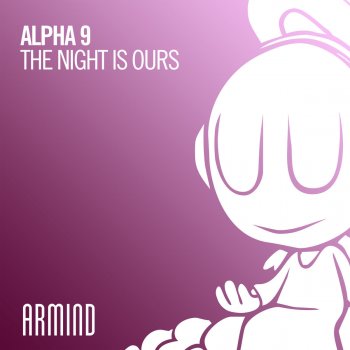 ALPHA 9 The Night Is Ours