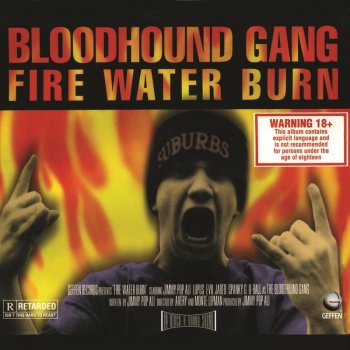 Bloodhound Gang Fire Water Burn (A Coo Dic Ver Din)