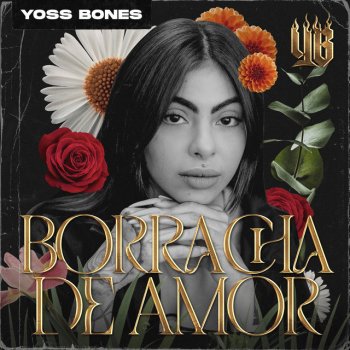 Yoss Bones Borracha De Amor