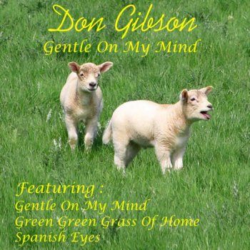 Don Gibson Gentle On My Mind