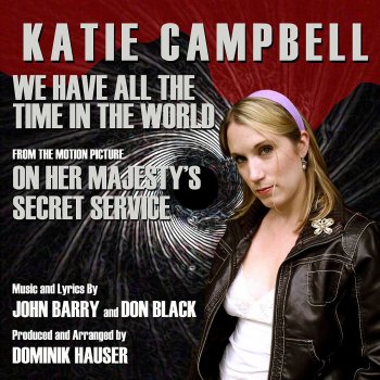 Katie Campbell On Her Majesty's Secret Service - "We Have All The Time In The World" theme from the motion picture (Vocal)