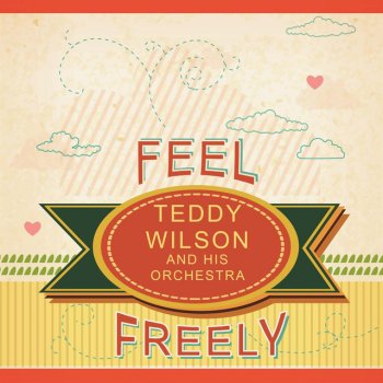 Teddy Wilson and His Orchestra I'm Painting the Town Red
