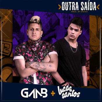Lucas Santos feat. Gaab Outra Saída