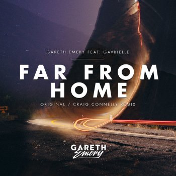 Gareth Emery, Gavrielle & Craig Connelly Far From Home - Craig Connelly Extended Remix