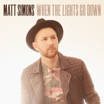 Matt Simons When The Lights Go Down