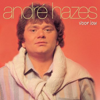 Andre Hazes Geef me je angst
