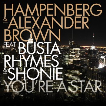 Hampenberg & Alexander Brown feat. Busta Rhymes & Shonie You're a Star (Extended Version)