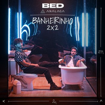 Bruninho & Davi feat. Analaga Banheirinho 2x2