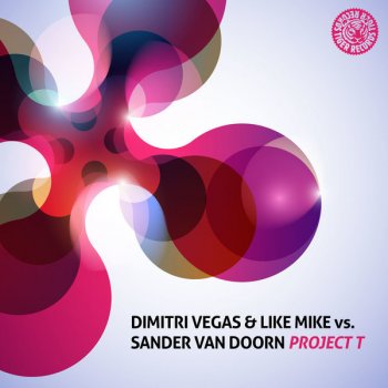 Dimitri Vegas & Like Mike vs.Sander van Doorn Project T - Martin Garrix Remix Edit