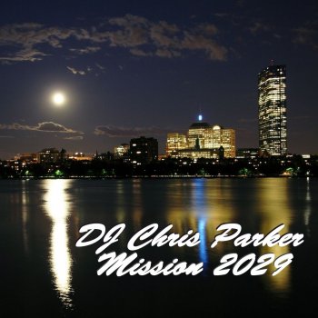 DJ Chris Parker Mission 2029