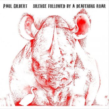 Paul Gilbert Silence Followed by a Deafening Roar