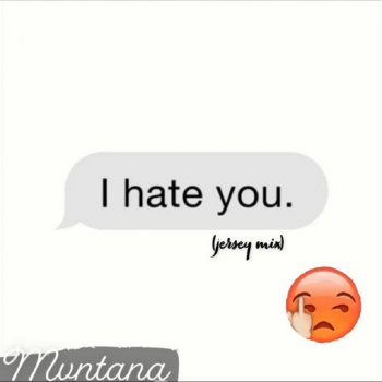 Mvntana I Hate You (Jersey Club)
