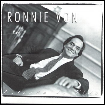 Ronnie Von Só Ha Nos Dois No Mundo
