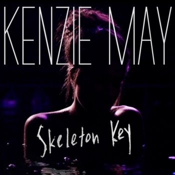 Kenzie May Skeleton Key