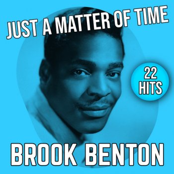 Brook Benton It's Just A Matter Of Time