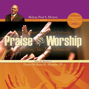 Bishop Paul S. Morton, Sr. How Great Is Our God - Reprise