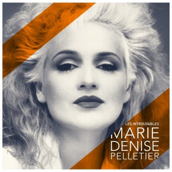 Marie Denise Pelletier Les adieux d'un sex-symbol (Live) [Bonus Track]