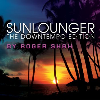 Sunlounger Shine On Me (Chill Mix)