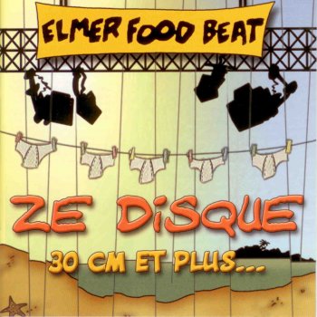 Elmer Food Beat La grosse Jocelyne (Live)
