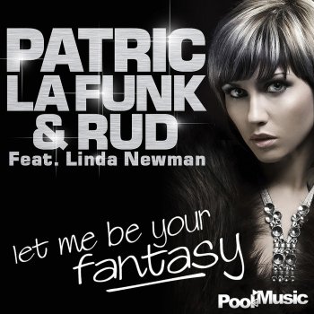Patric La Funk feat. Rud & Linda Newman Let Me Be Your Fantasy (Sunloverz Remix)