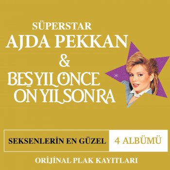 Ajda Pekkan feat. Beş Yıl Önce On Yıl Sonra Elimde Olsa