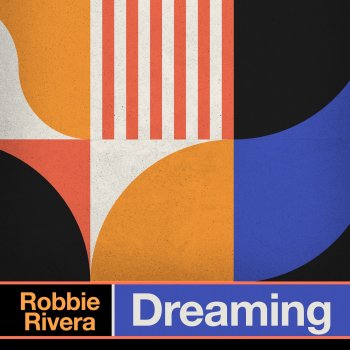 Robbie Rivera Dreaming