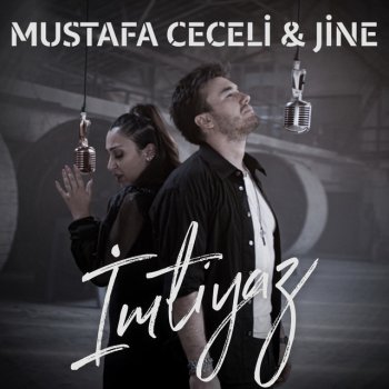 Mustafa Ceceli feat. JİNE Imtiyaz