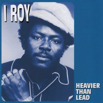 I-Roy Heavier Than Lead