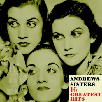 The Andrews Sisters Accentuate the Positive