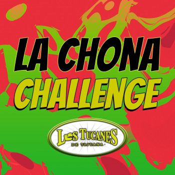 Los Tucanes de Tijuana La Chona Challenge