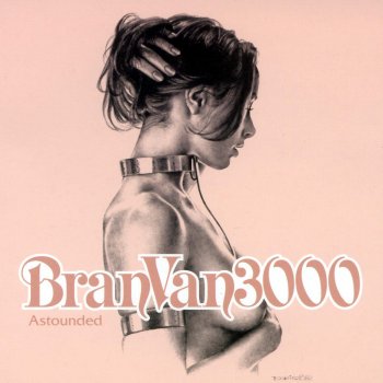 Bran Van 3000 feat. Curtis Mayfield Astounded