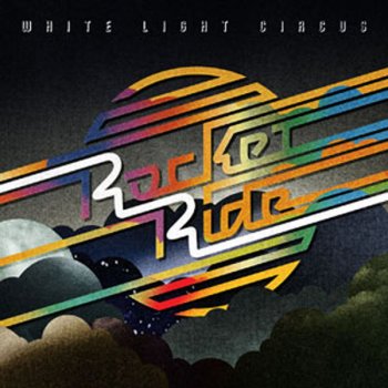 White Light Circus Rocket Ride (extended version)