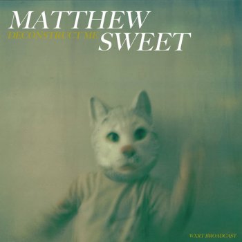Matthew Sweet Sick Of Myself - Live