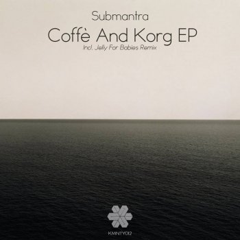Submantra Coffè And Korg - Original Mix